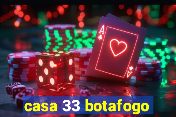 casa 33 botafogo